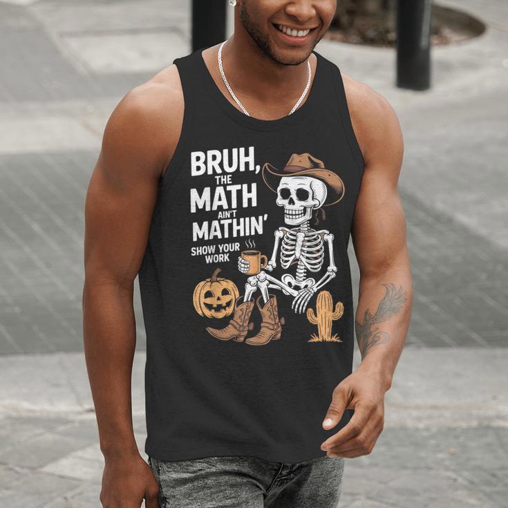 Bruh The Math Ain't Mathin' Show Your Work Halloween Teacher Men Tank Top, funny gift