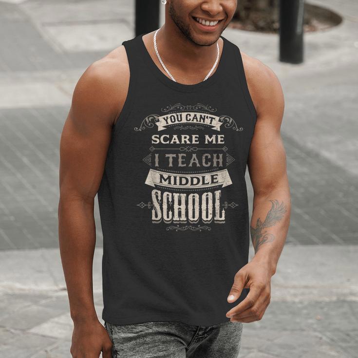You Cant Scare Me I Teach Middle School Teacher Men Tank Top, funny gift You Cant Scare Me I Teach Middle School Teacher Men Tank Top, funny gift