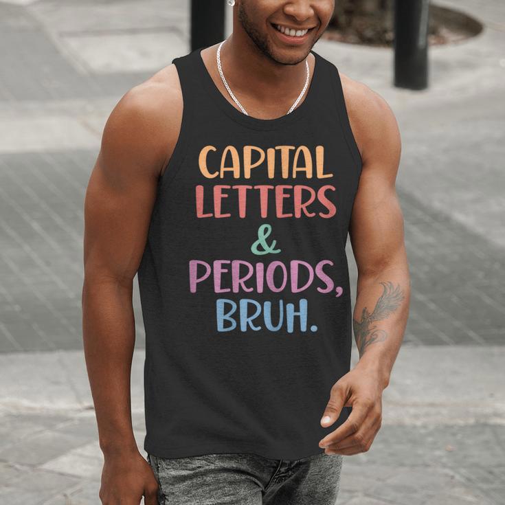 Capital Letters And Periods Bruh Bruh Teacher Women Men Tank Top, funny gift Capital Letters And Periods Bruh Bruh Teacher Women Men Tank Top, funny gift