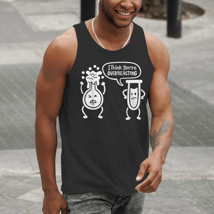 Chemistry Science Teacher I Think You'Re Overreacting Men Women Girls Kids Men Tank Top, Science Teacher Tank Tops, funny gift