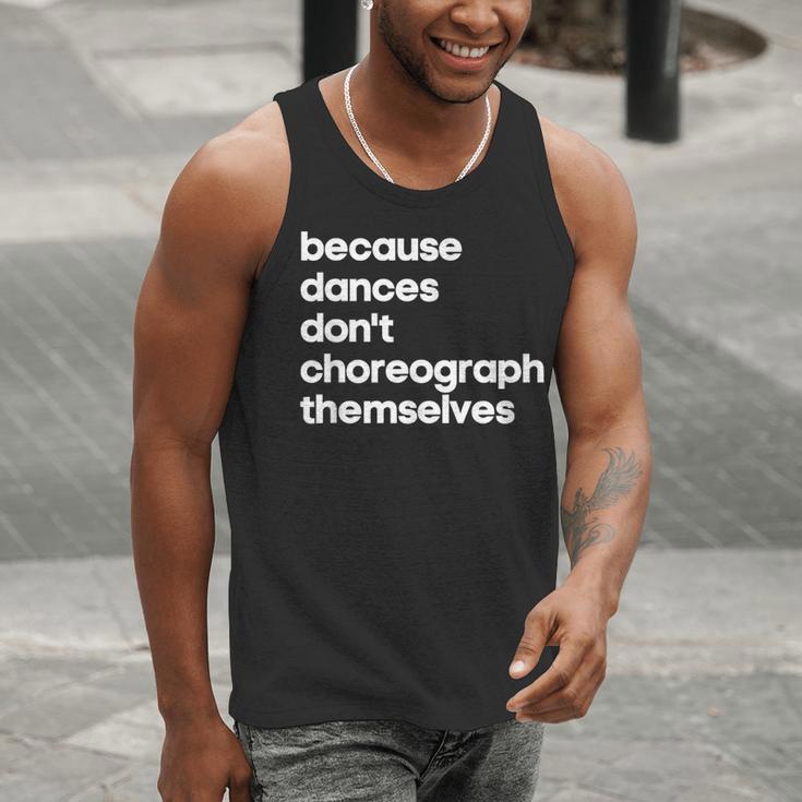 Choreographer Dance Teacher Cool Unique Shirt For Men Women Men Tank Top, funny gift Choreographer Dance Teacher Cool Unique Shirt For Men Women Men Tank Top, funny gift
