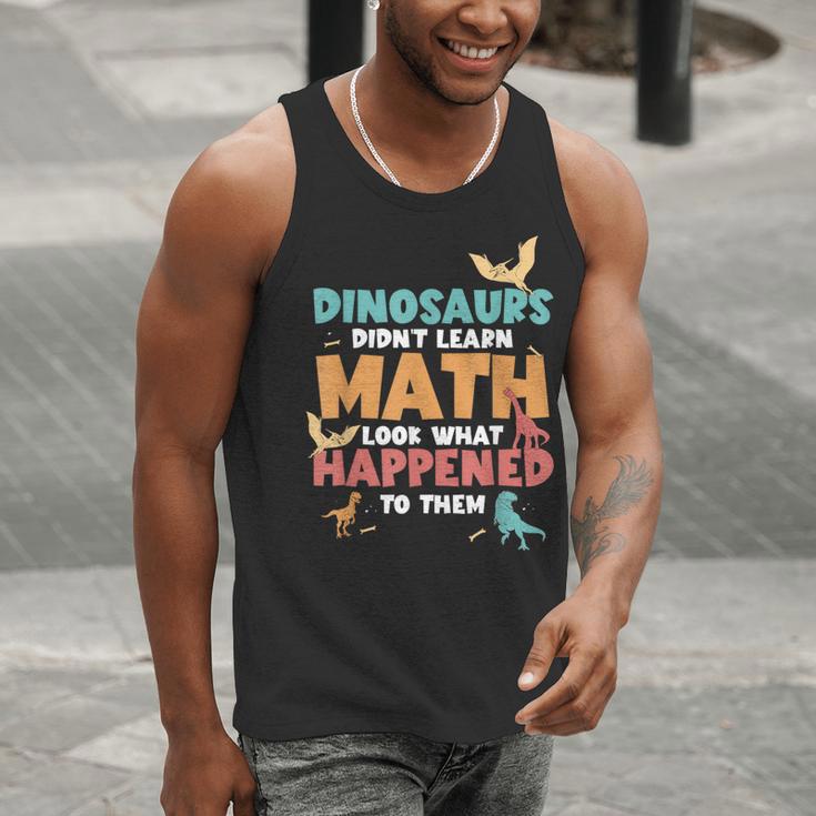 Dinosaurs Didn't Learn Math Mathematics Math Teacher Men Tank Top, funny gift Dinosaurs Didn't Learn Math Mathematics Math Teacher Men Tank Top, funny gift