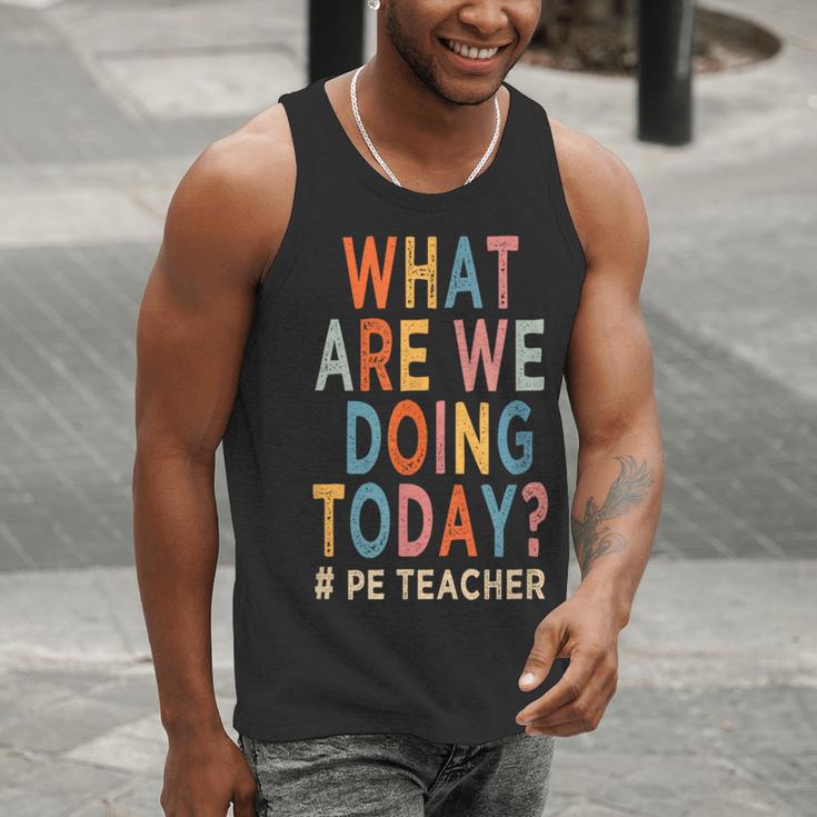 What Are We Doing Today PE Teacher Men Tank Top, Pe Teacher Tank Tops, funny gift