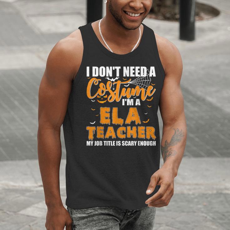 I Don't Need A Costume I'm A ELA Teacher Halloween Men Tank Top, funny gift I Don't Need A Costume I'm A ELA Teacher Halloween Men Tank Top, funny gift