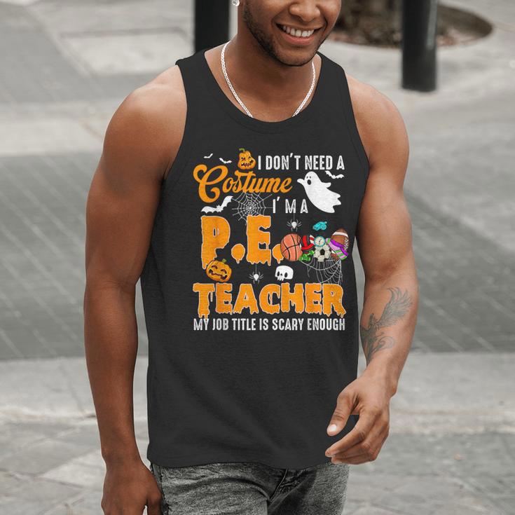 I Don't Need a Costume I'm A PE Teacher Halloween Costume Men Tank Top, Pe Teacher Tank Tops, funny gift I Don't Need a Costume I'm A PE Teacher Halloween Costume Men Tank Top, Pe Teacher Tank Tops, funny gift
