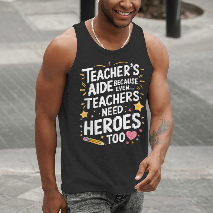 Educators Teacher's Aide Because Even Teachers Need Heroes Men Tank Top, funny gift Educators Teacher's Aide Because Even Teachers Need Heroes Men Tank Top, funny gift