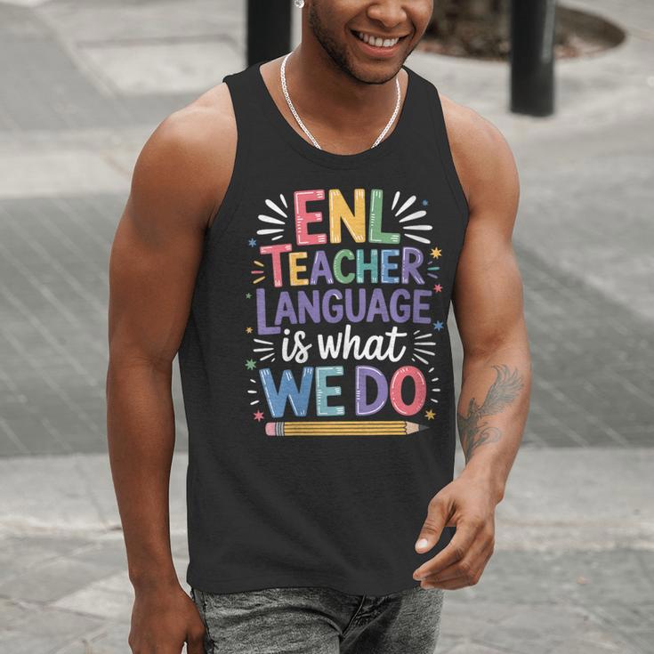 English Teaching ENL Teacher Language Is What We Do Men Tank Top, English Teacher Tank Tops, funny gift