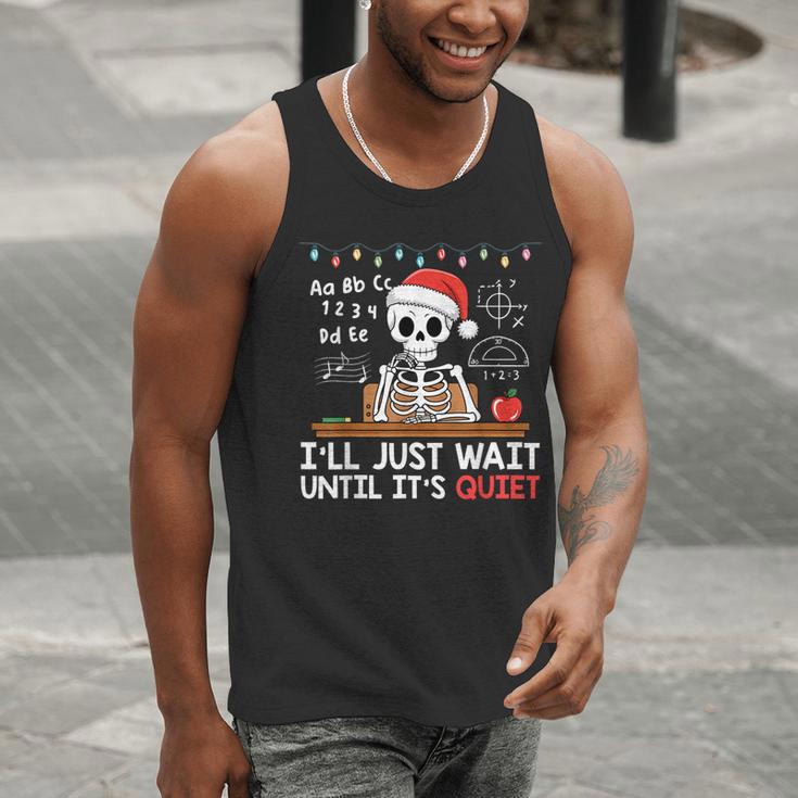 I'Ll Just Wait Until It's Quiet Skeleton Teacher Christmas Men Tank Top, funny gift I'Ll Just Wait Until It's Quiet Skeleton Teacher Christmas Men Tank Top, funny gift