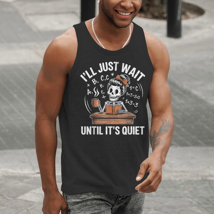 I’Ll Just Wait Until It’s Quiet Skeleton Teacher Men Tank Top, funny gift I’Ll Just Wait Until It’s Quiet Skeleton Teacher Men Tank Top, funny gift