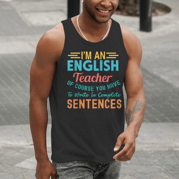 I'm An English Teacher Of Course You Have To Write Men Tank Top, English Teacher Tank Tops, funny gift I'm An English Teacher Of Course You Have To Write Men Tank Top, English Teacher Tank Tops, funny gift