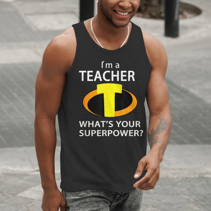 I'm a Teacher What's Your Superpower Teacher Men Tank Top, funny gift
