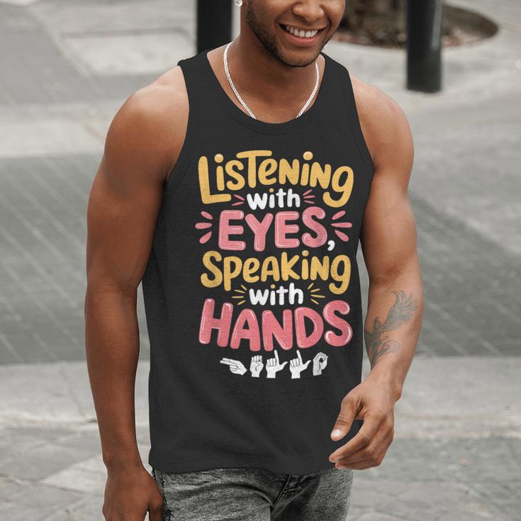Listening With Eyes ASL Teacher Deaf People ASL Interpreter Men Tank Top, funny gift