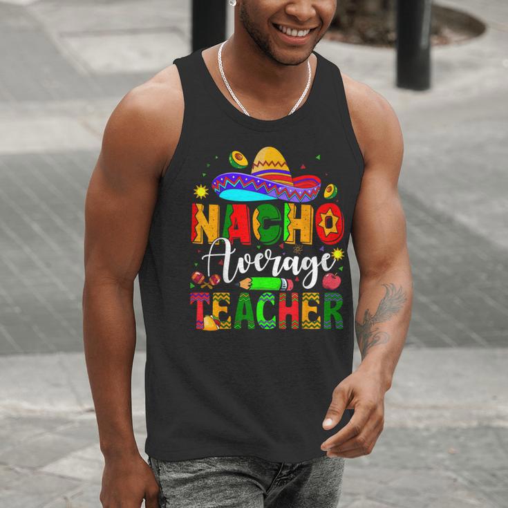 Nacho Average Teacher Mexican Teacher Cinco De Mayo Fiesta Men Women Girls Kids Men Tank Top, funny gift