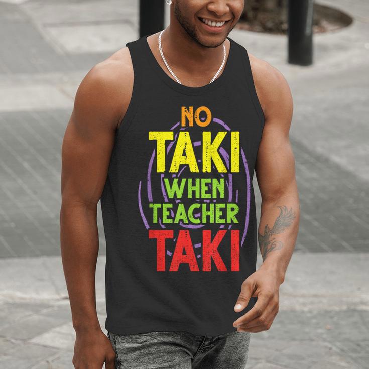 No Taki When Teacher Taki Education Classroom Teacher Men Tank Top, funny gift No Taki When Teacher Taki Education Classroom Teacher Men Tank Top, funny gift