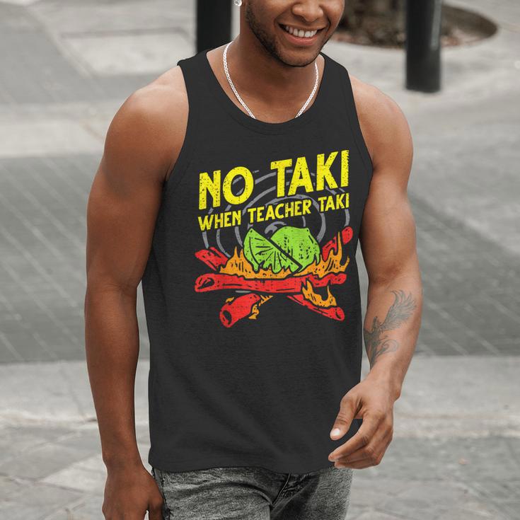 No Taki When Teacher Taki Education Classroom Teacher For Men Women Girls Kids Men Tank Top, funny gift