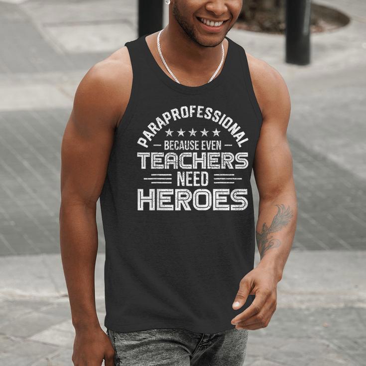 Paraprofessional Because Even Teachers Need Heroes Men Tank Top, funny gift