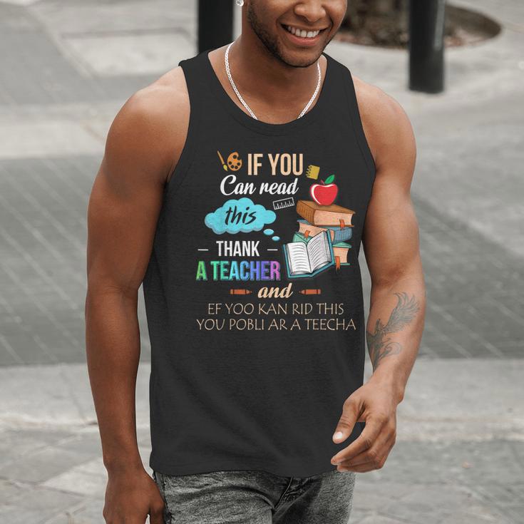 If You Can Read This Thank A Teacher Men Tank Top, funny gift If You Can Read This Thank A Teacher Men Tank Top, funny gift