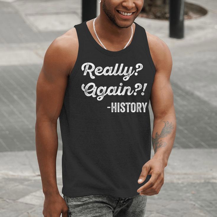 Really Again History History Teacher Saying T-Shirt Men Tank Top, History Teacher Tank Tops, funny gift Really Again History History Teacher Saying T-Shirt Men Tank Top, History Teacher Tank Tops, funny gift