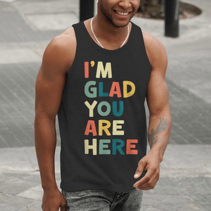 Retro I’m Glad You Are Here Women Men Teacher Men Tank Top, funny gift Retro I’m Glad You Are Here Women Men Teacher Men Tank Top, funny gift