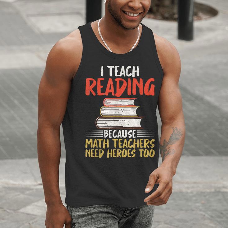 I Teach Reading Because Math Teachers Need Heroes Too Men Women Men Tank Top, funny gift I Teach Reading Because Math Teachers Need Heroes Too Men Women Men Tank Top, funny gift
