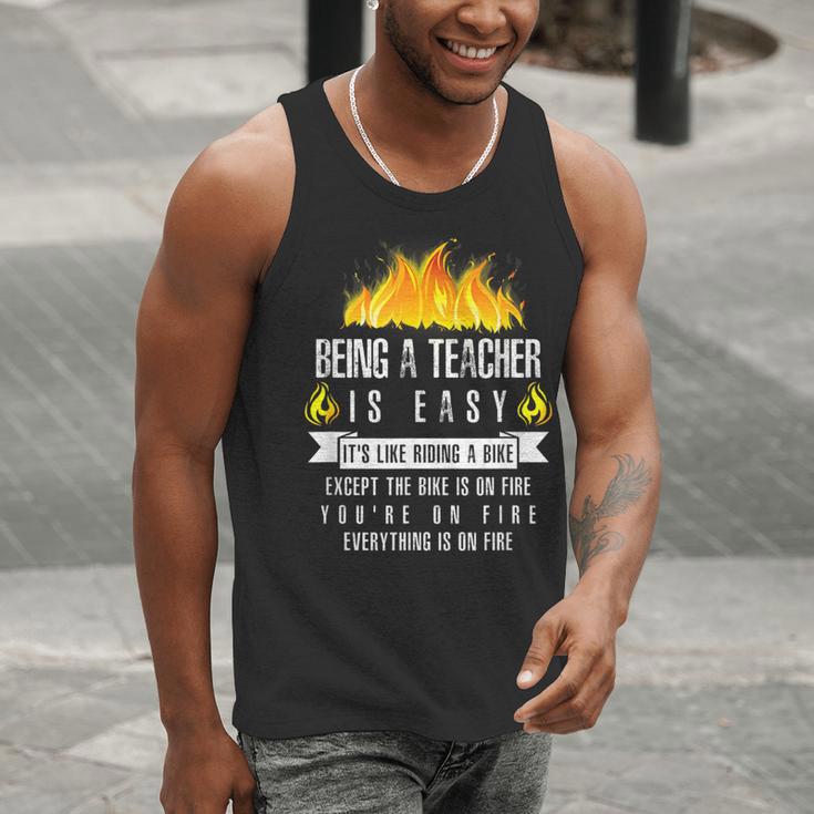 Being a Teacher Is Easy Everything Is On Fire T-Shirt For Men Women Kids Men Tank Top, funny gift Being a Teacher Is Easy Everything Is On Fire T-Shirt For Men Women Kids Men Tank Top, funny gift