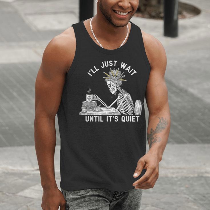 Teacher Skeleton Messy Bun I'Ll Just Wait Until Its Quiet Men Tank Top, funny gift Teacher Skeleton Messy Bun I'Ll Just Wait Until Its Quiet Men Tank Top, funny gift