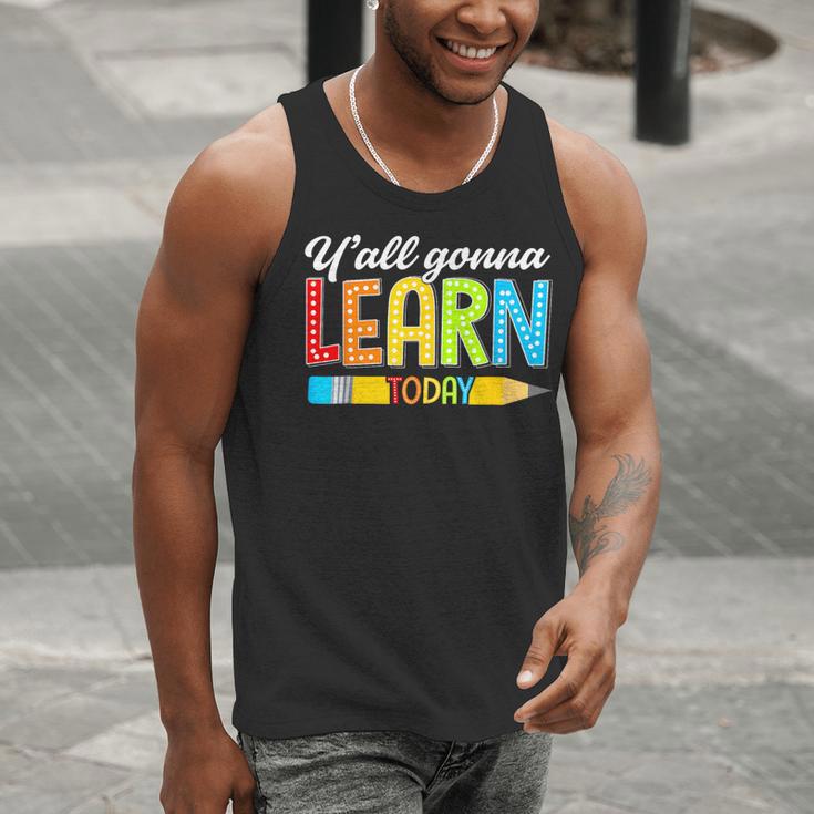 Teacher Y'All Gonna Learn Today First Day Of School Men Tank Top, funny gift Teacher Y'All Gonna Learn Today First Day Of School Men Tank Top, funny gift