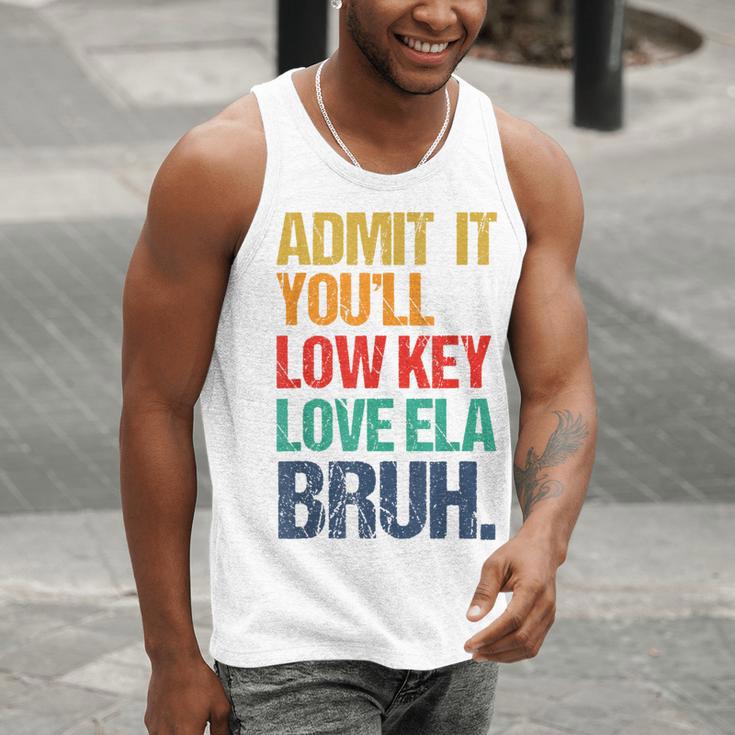 Admit It You Low Key Love ELA Bruh First Day School Teacher Men Tank Top, funny gift