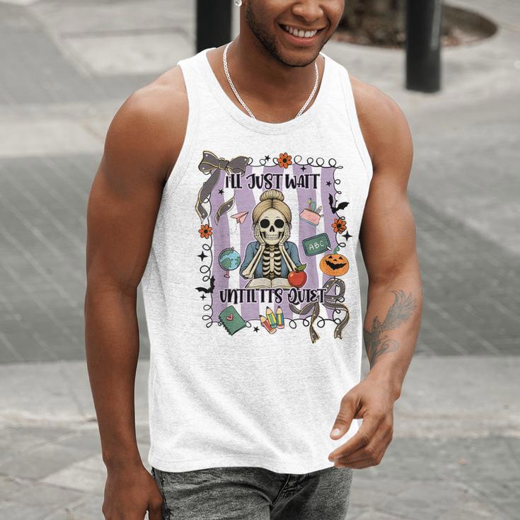 Halloween Skeleton Teacher I'Ll Just Wait Until It's Quiet Men Tank Top, funny gift