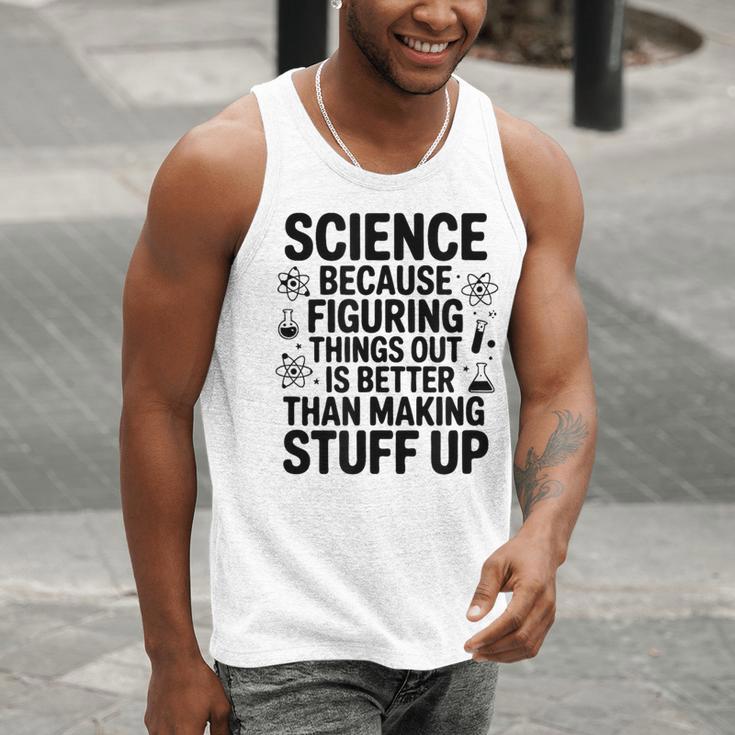 Science Because Figuring Things Out Teacher Scientific Adult Men Tank Top, Science Teacher Tank Tops, funny gift