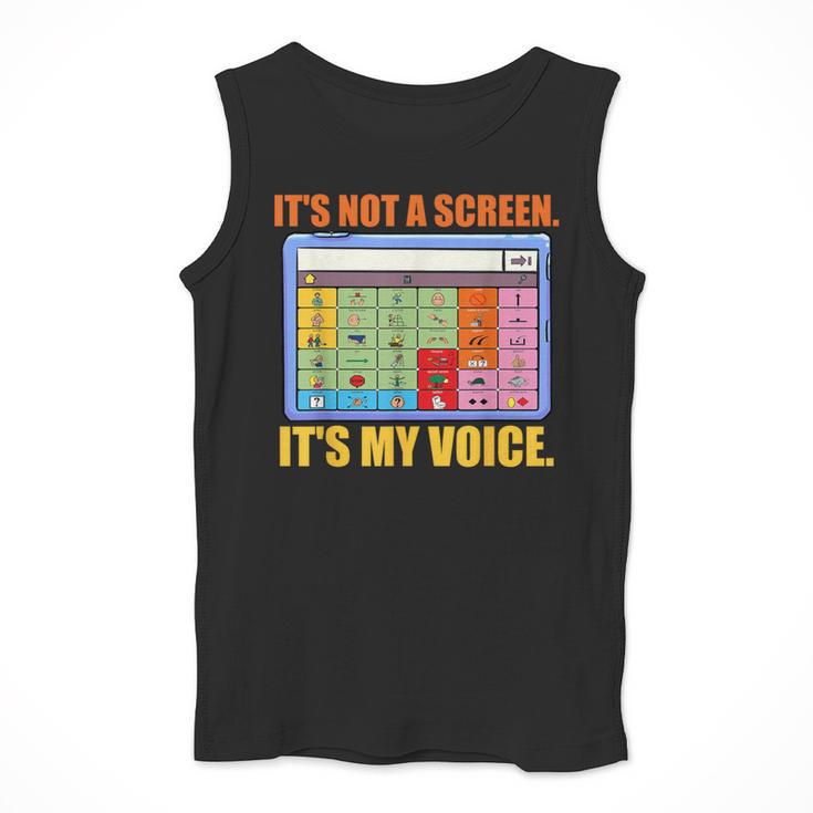 AAC Awareness AAC Teacher It's Not A Screen It's My Voice Men Women Men Tank Top, funny design