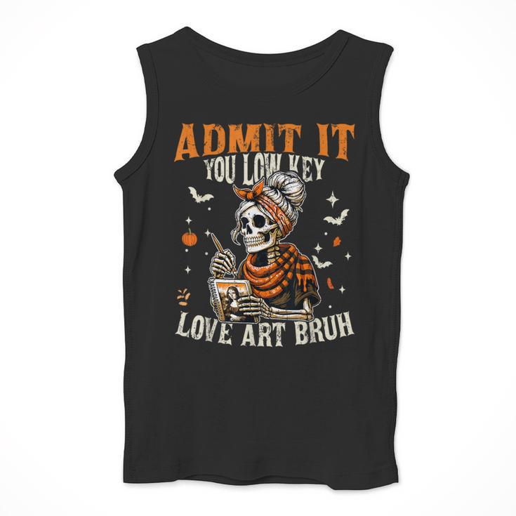 Admit It You Low Key Love Art Bruh Halloween Art Teacher Men Tank Top, funny design