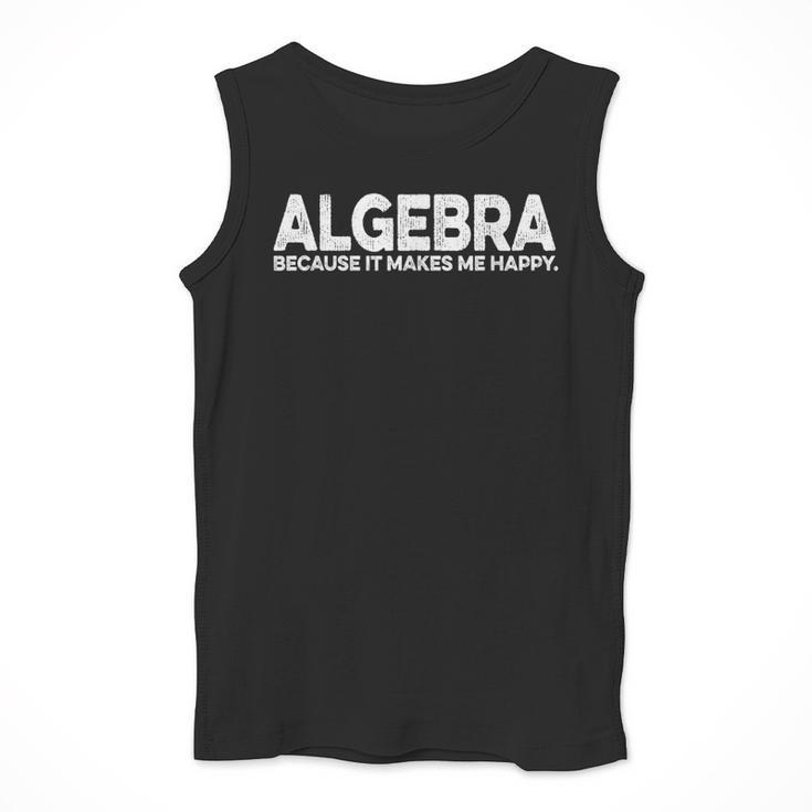 Algebra Quote For Math Lover Teacher Love Algebra Men Women Kids Men Tank Top, funny design