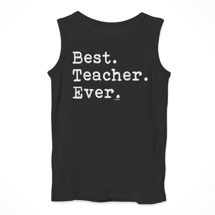 Best Teacher Ever Best Teacher Ever T-Shirt For Men Women Men Tank Top, funny design Best Teacher Ever Best Teacher Ever T-Shirt For Men Women Men Tank Top, funny design