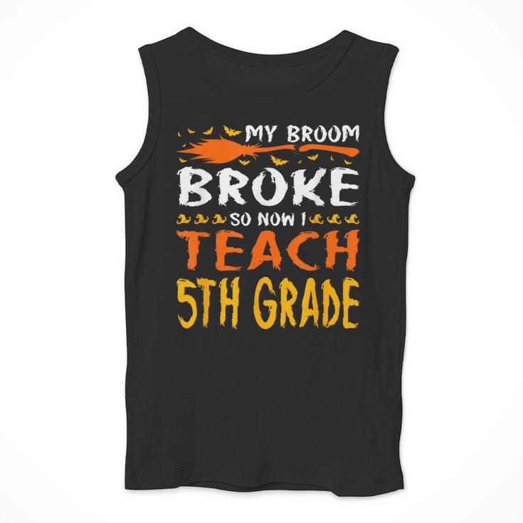 My Broom Broke So Now I Teach 5th Grade Halloween Teacher Men Tank Top, funny design