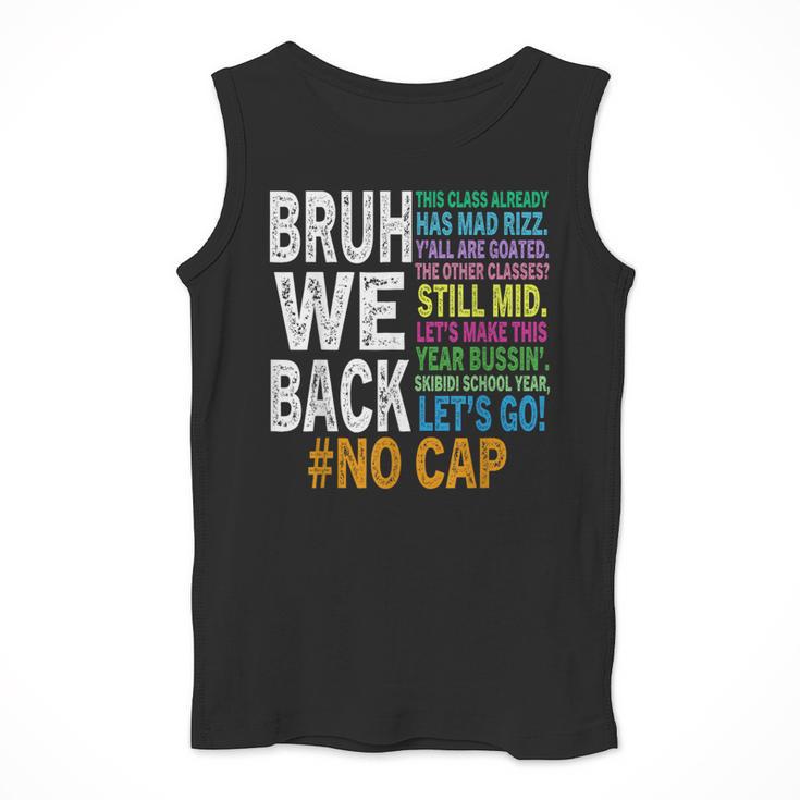 Bruh We Back Bruh No Cap We'Re Back Teacher Student Men Tank Top, funny design Bruh We Back Bruh No Cap We'Re Back Teacher Student Men Tank Top, funny design