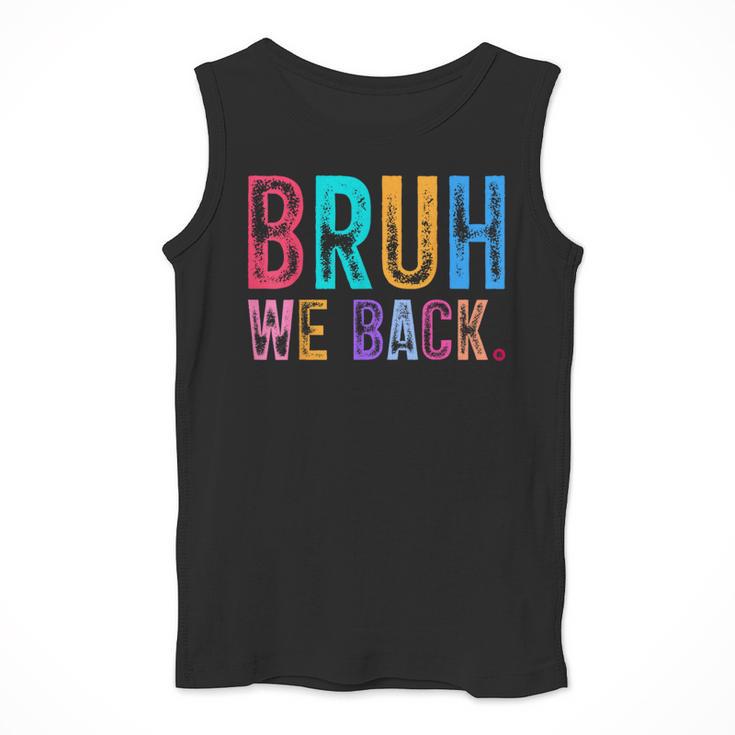 Bruh We Back Teachers Retro Back To School Boys Girls Kids Men Tank Top, funny design Bruh We Back Teachers Retro Back To School Boys Girls Kids Men Tank Top, funny design