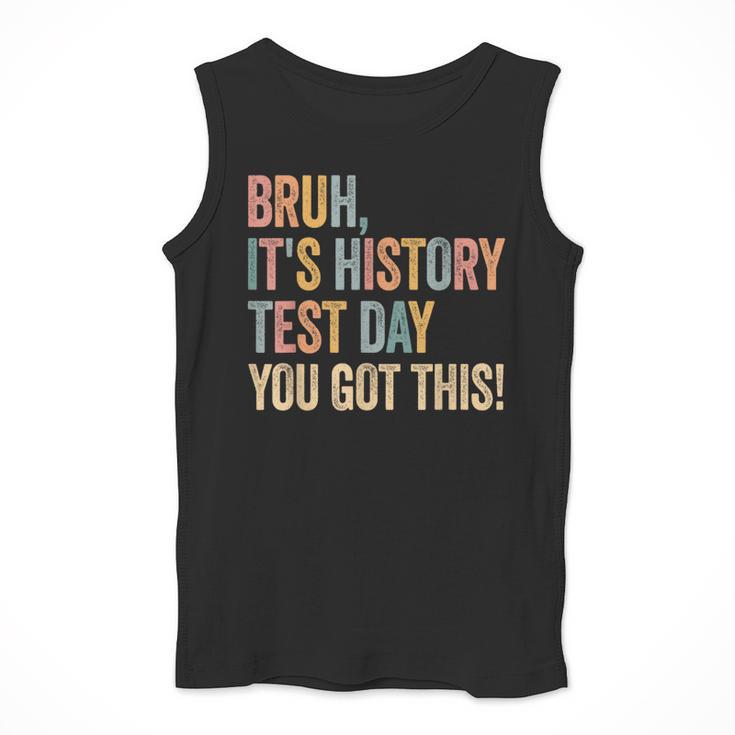 Bruh It's History Test Day You Got This History Teacher Men Tank Top, History Teacher Gifts, funny design Bruh It's History Test Day You Got This History Teacher Men Tank Top, History Teacher Gifts, funny design