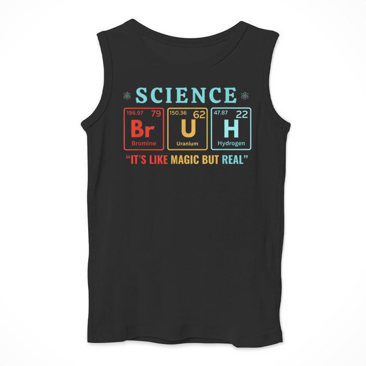 Bruh Science Like Magic But Real Teachers Students Scientist Men Tank Top, Science Teacher Gifts, funny design Bruh Science Like Magic But Real Teachers Students Scientist Men Tank Top, Science Teacher Gifts, funny design