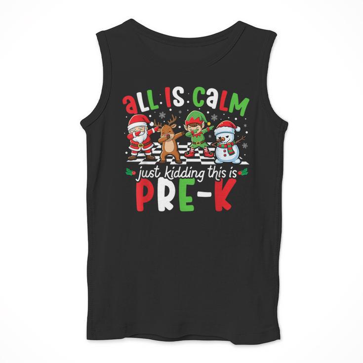All Is Calm Just Kidding This Is Pre-K Christmas Teacher Men Tank Top, funny design All Is Calm Just Kidding This Is Pre-K Christmas Teacher Men Tank Top, funny design