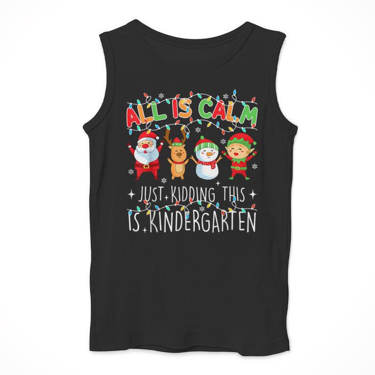 All Is Calm Xmas Kindergarten Christmas Season Teacher Men Tank Top, funny design