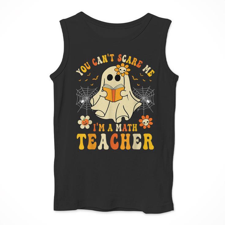 You Can't Scare Me I'm A Math Teacher Halloween Ghost Men Tank Top, funny design You Can't Scare Me I'm A Math Teacher Halloween Ghost Men Tank Top, funny design