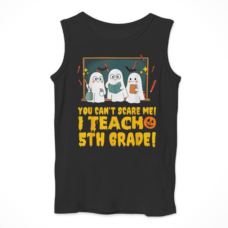 You Can't Scare Me I Teach 5th Grade Teacher Halloween Men Tank Top, funny design You Can't Scare Me I Teach 5th Grade Teacher Halloween Men Tank Top, funny design
