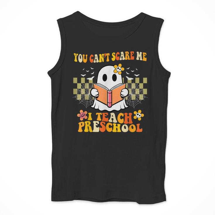 You Can't Scare Me I Teach Preschool Ghost Halloween Teacher Men Tank Top, funny design