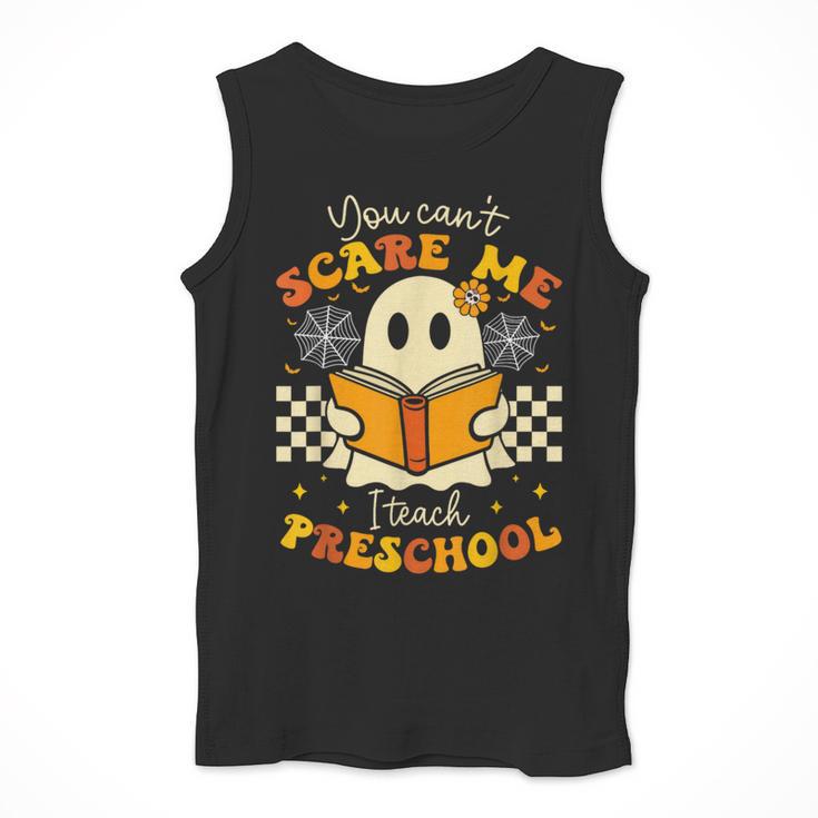 You Can't Scare Me I Teach Preschool Teacher Halloween Ghost Men Tank Top, funny design You Can't Scare Me I Teach Preschool Teacher Halloween Ghost Men Tank Top, funny design