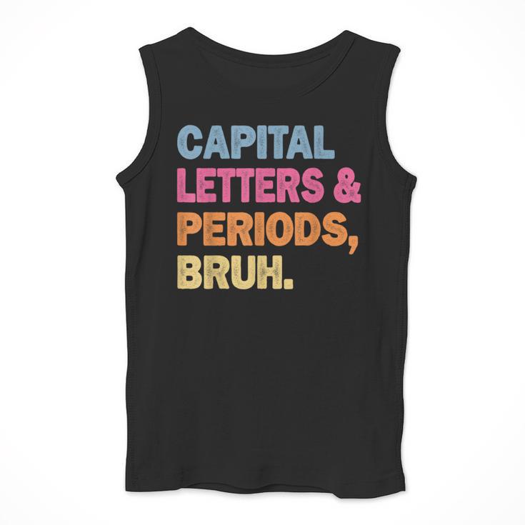 Capital Letters And Periods Bruh Teacher Bruh Teache Men Tank Top, funny design Capital Letters And Periods Bruh Teacher Bruh Teache Men Tank Top, funny design