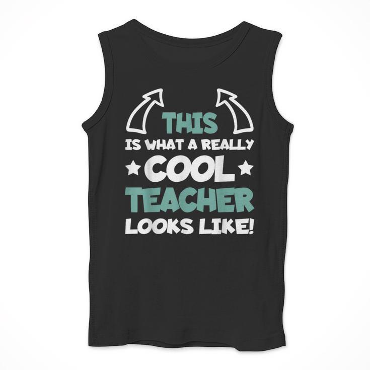 Cool Teacher Saying Teaching Student Men Women Men Tank Top, funny design Cool Teacher Saying Teaching Student Men Women Men Tank Top, funny design