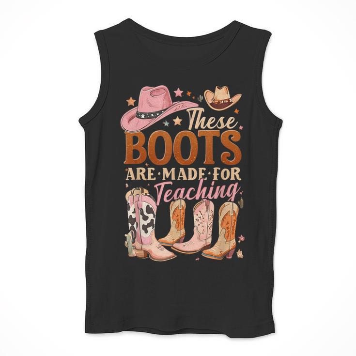 Cowboy Teacher These Boots Are Made-For Teaching School Men Tank Top, funny design Cowboy Teacher These Boots Are Made-For Teaching School Men Tank Top, funny design