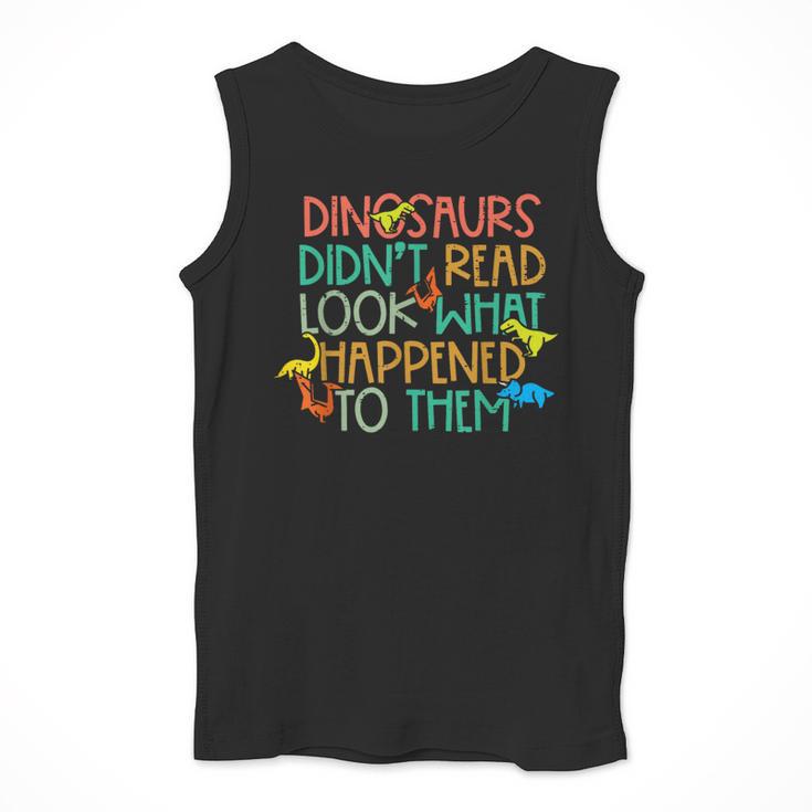 Dinosaurs Didnt Read Book Lover Boys Kids Teacher Men Tank Top, funny design Dinosaurs Didnt Read Book Lover Boys Kids Teacher Men Tank Top, funny design