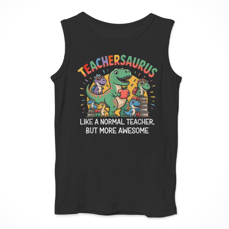 Dinosaurs Teachersaurus Like A Normal Teacher More Awesome Men Tank Top, funny design Dinosaurs Teachersaurus Like A Normal Teacher More Awesome Men Tank Top, funny design